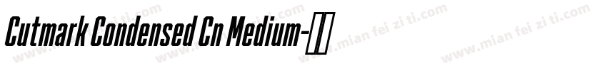 Cutmark Condensed Cn Medium字体转换